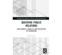 Queering Public Relations: Intelligibility, Visibility, and the Politics of Recognition