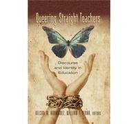 Queering Straight Teachers Nelson M. Rodriguez (Auteur)