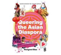 Queering the Asian Diaspora: East and Southeast Asian Sexuality, Identity and Cultural Politics