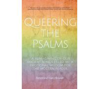 Queering the Psalms A reimagining of our ancient songs filled with emotional wisdom for the modern reader - Sam Houser - Tehom Center Publishing - ebook (ePub) - Livre