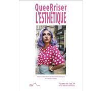 Queerriser l'esthetique - Bernard Lafargue - Pu.de Pau - broché - Revue