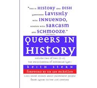 Queers in History Volume Two of Two (L-Z): The Encyclopedia of Historical LGBT+