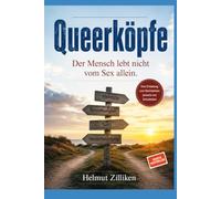 Queerverrückte: Der Mensch lebt nicht vom Sex allein