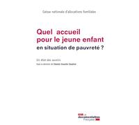Quel accueil pour le jeune enfant en situation de pauvreté ?: Un état des savoirs