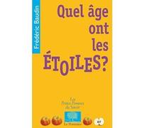 Quel âge ont les étoiles ? Frédéric Baudin (Auteur)