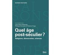Quel âge post-séculier ? - Religions, démocraties, sciences Religions, sciences et démocraties - Stavo-Debauge - Ecole Des Hautes Etudes En Sciences Sociales - broché - Essai
