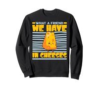 Quel ami nous avons dans Cheesy Cheese Lover Foodie Sweatshirt
