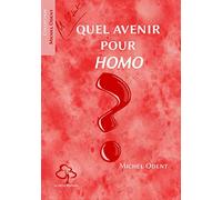 Quel Avenir Pour Homo ?