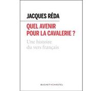 Quel avenir pour la cavalerie ? Jacques Réda (Auteur)