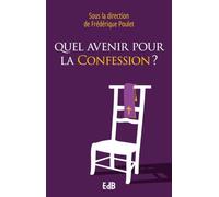 Quel avenir pour la confession ? | Une réflexion collective sur la confession