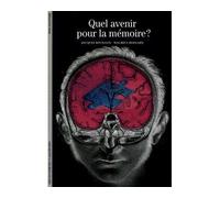 Quel avenir pour la mémoire ? Maurice Bernard (Auteur), Jacques Roubaud (Auteur)
