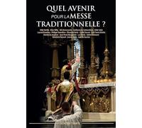 Quel avenir pour la Messe traditionnelle?