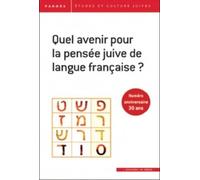 Quel avenir pour la pensée juive de langue française ? Numero anniversaire 30 ans - John Rawls - In Press Eds - broché - Revue
