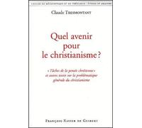 Quel Avenir Pour Le Christianisme ?