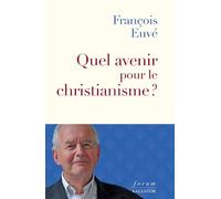 Quel avenir pour le christianisme ?