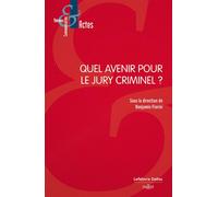 Quel avenir pour le jury criminel ? - Benjamin Fiorini - Dalloz - broché - Etude