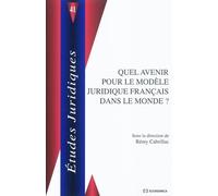 Quel avenir pour le modele juridique francais - Rémy Cabrillac - Economica - broché - Etude