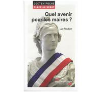 Quel Avenir Pour Les Maires ?