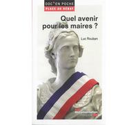 Quel avenir pour les maires ? - La Documentation Française - Documentation Francaise - Poche - Essai