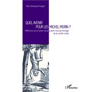 Quel avenir pour les Michel Morin ? Réflexions sur la valeur travail à partir d'un personnage de la société créole - Marc-Emmanuel Paquet - L'harmattan - broché - Essai
