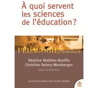 Quel avenir pour les sciences de l'éducation ? Béatrice Mabilon-Bonfils (Auteur)