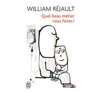 Quel beau métier vous faites ! - William Réjault - J'ai Lu - Poche - Roman