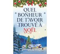 Quel bonheur de t’avoir trouvé à Noël