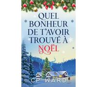 Quel bonheur de t'avoir trouvé à Noël