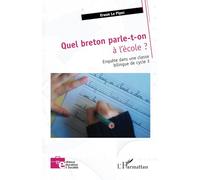 Quel breton parle-t-on à l’école ?: Enquête dans une classe bilingue de cycle 3