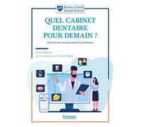 Quel cabinet dentaire pour demain ? Faire face aux nouveaux enjeux de la profession - Edmond Binhas - Edp Sante-Parresia - broché - Scolaire / Universitaire