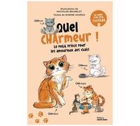 Quel Charmeur ! - Le Petit Précis Pour Les Amoureux Des Chats