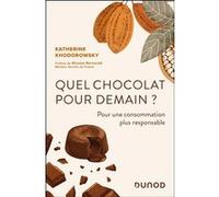 Quel chocolat pour demain ? Katherine Khodorowsky (Auteur)