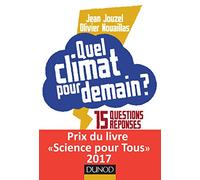 Quel climat pour demain ? 15 questions/réponses pour ne pas finir sous l'eau: 15 questions/réponses pour ne pas finir sous l'eau