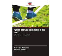 Quel clown sommeille en toi ?