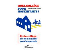 Quel Collège Pour Nos Enfants ? - Ecole-Collège : Mode D'emploi Pour Les Parents
