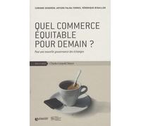 Quel commerce équitable pour demain ?: Une nouvelle gouvernance des échanges