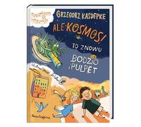 Quel cosmos C'est encore Bodzio et Pulpet Grzegorz Kasdepke (Buch auf Polnisch)