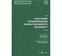 Quel degre d'harmonisation du droit des brevets en europe ? Franck Macrez (Auteur), Thierry Debled (Auteur)
