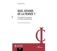 Quel dehors de la pensée ? Philosophies françaises et critique postcoloniale - Michaela Ott - L'harmattan - broché - Manuel