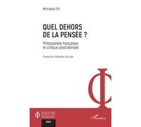 Quel dehors de la pensée ? Philosophies françaises et critique postcoloniale - Michaela Ott - L'harmattan - broché - Manuel