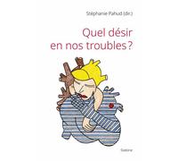 Quel désir en nos troubles ? - Stéphanie Pahud - Slatkine - broché - Essai
