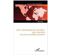 Alain Massiera – Quel "développement durable" pour répondre à la crise mondiale actuelle ? – Broché