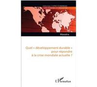 Alain Massiera – Quel "développement durable" pour répondre à la crise mondiale actuelle ? – Broché