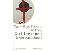 Quel devenir pour le christianisme ?
