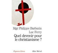 Quel devenir pour le christianisme ?