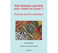 Quel dialogue possible avec l'islam du Coran ? - Point de vue d'un catholique