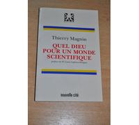 Quel Dieu Pour Un Monde Scientifique ?