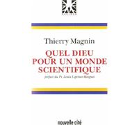 Quel Dieu pour un monde scientifique?