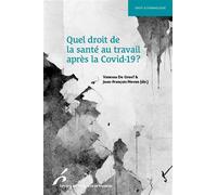 Quel droit de la santé au travail après la Covid-19? - Vanessa De Greef - Universite De Bruxelles Eds - broché - Essai