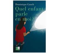 Quel Enfant Parle En Moi ?